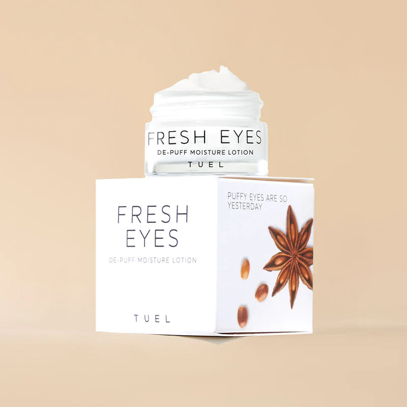 TUEL FRESH EYES