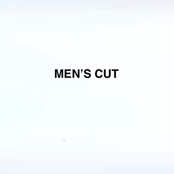 MEN'S CUT